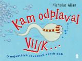 Pikola Kam odplaval Vilík...