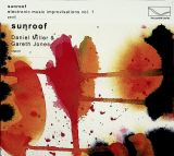 Sunroof Electronic Music Improvisations Vol. 1