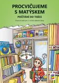 NNS Procvičujeme s Matýskem 8 - -Počítání do tisíce -Pracovní sešit pro 3. r. k 8. dílu učebnice