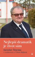 Karmelitánské nakladatelství Nejlepší dramatik je život sám - Jaroslav Šturma v rozhovoru s Vítem Hájkem