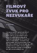Akademie múzických umění Filmový zvuk pro nezvukaře