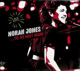 Jones Norah ...'Til We Meet Again