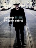 Mišík Vladimír Byl jsem dobrej (Kniha+CD)
