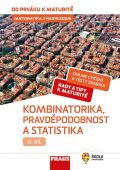 Fraus Matematika s nadhledem od prváku k maturitě 13. - Kombinatorika, Pravděpodobnost a statistika