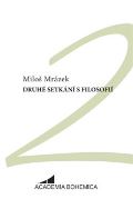 Mrázek Miloš Druhé setkání s filosofií