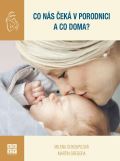 Gregora Martin Co nás čeká v porodnici a co doma?
