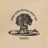 Traffic John Barleycorn Must Die