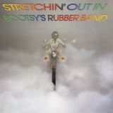 Bootsy's Rubber Band Stretchin Out In Bootsys Rubber Band