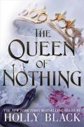 Black Holly The Queen of Nothing (The Folk of the Air #3)