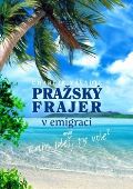 Jonathan Livingston Pražský frajer v emigraci