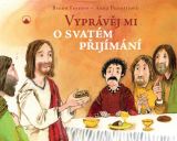 Karmelitánské nakladatelství Vyprávěj mi o svatém přijímání