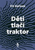 Štengl Petr Děti tlačí traktor