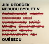 Ddeek Ji Nebudu bydlet v Qubecu