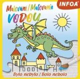Infoa Malování / Maľovanie vodou – Bylo nebylo