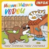 Infoa Malování / Maľovanie vodou – Naše zvířátka