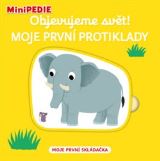 Choux Nathalie MiniPEDIE Objevujeme svět! Moje první protiklady