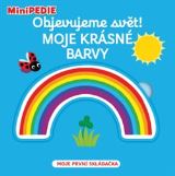 Choux Nathalie MiniPEDIE Objevujeme svět! Moje krásné barvy
