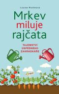Riotteová Louise Mrkev miluje rajčata
