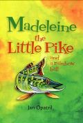 Opatřil Jan Madeleine the Little Pike and a rainbow ball