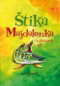 Opatřil Jan Štika Majdalenka a duhový míč