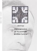 Refugium Velehrad-Roma Přítomnost je vlastním Božím časem