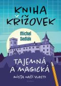 Brána Kniha křížovek – Tajemná a magická místa naší vlasti