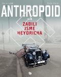 Argo Anthropoid aneb zabili jsme Heydricha