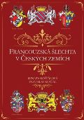 Košťál Vratislav Francouzská šlechta v Českých zemích