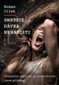 Naše vojsko Smrtící dávka nenávisti