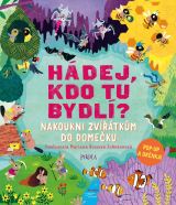 Pikola Hádej, kdo tu bydlí?: Nakoukni zvířátkům do domečku