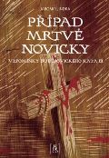 Jindra Jaromír Případ mrtvé novicky