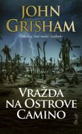Grisham John Vražda na Ostrove Camino (slovensky)