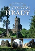 Koutek Tomáš Za českými hrady