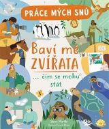 Slovart Práce mých snů: Baví mě zvířata
