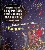 Adams Douglas Stopav prvodce galaxi 4: Sbohem a dky za ryby