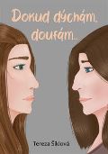 Čas Dokud dýchám, doufám…