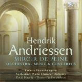 Brilliant Classics Hendrik Andriessen: Miror de Peine