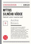 Argo Mýtus silného vůdce
