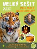 Grylls Bear Velký sešit pro malé dobrodruhy