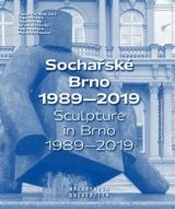Horáček Radek Sochařské Brno 1989–2019
