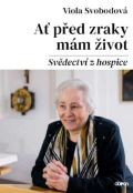 Doron Ať před zraky mám život - Svědectví z hospice