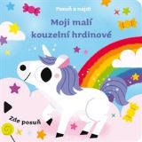 Drobek Posuň a najdi: Moji malí kouzelní hrdinové