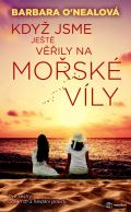 Metafora Když jsme ještě věřily na mořské víly - Dvě sestry, oceán lží a hledání pravdy