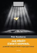 Triton Jak přežít (český) kriminál - Praktické rady pro vězně a nejen jejich blízké