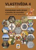 NNS Vlastivěda 4 - Poznáváme naše dějiny - Z pravěku do novověku (učebnice)