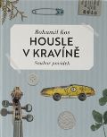 Bohumil Kos Housle v kravíně