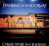 Warner Music Standing In The Doorway: Chrissie Hynde Sings Bob Dylan
