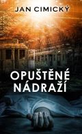 Cimický Jan Opuštěné nádraží