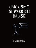 Powerprint Jak jsme si vyrobili Babiše