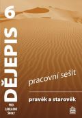 Parkan František Dějepis 6 pro základní školy - Pravěk a starověk - Pracovní sešit